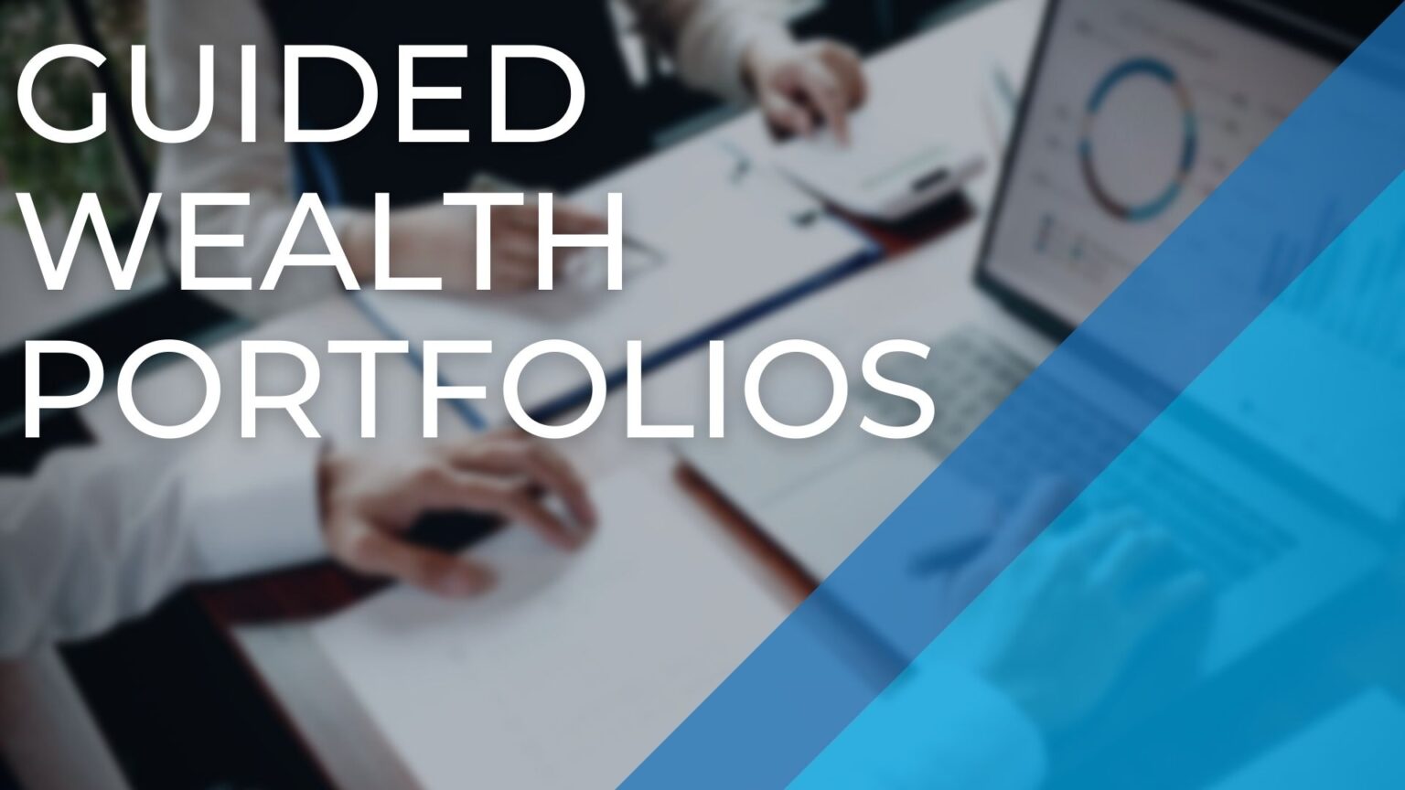 Guided wealth portfolios